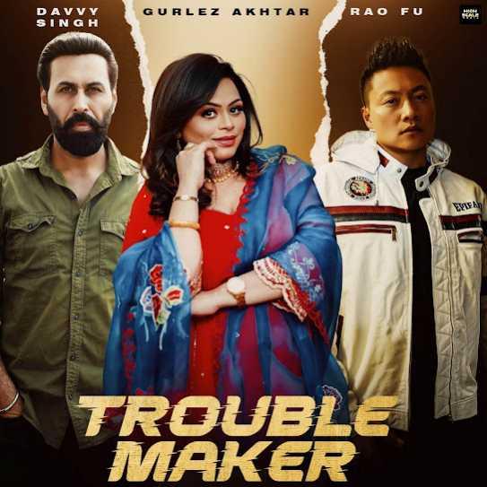 Trouble Maker Davvy Singh Mp3 Song Download Djjohal